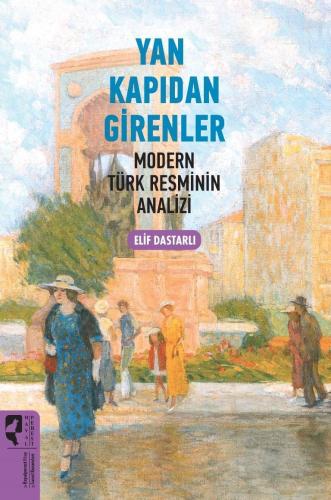 Yan Kapıdan Girenler Modern Türk Resminin Analizi