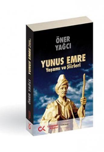 Yunus Emre (Yaşamı Ve Şiirleri)
